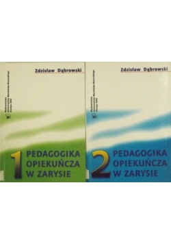 Pedagogika opiekuńcza w zarysie, Tom I - II