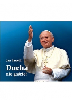 Perełka papieska 10 - Ducha nie gaście!