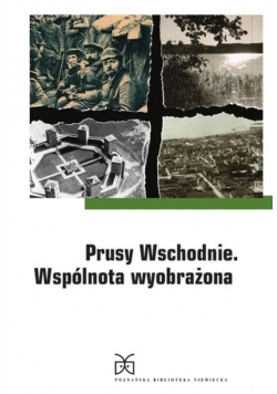 Prusy Wschodnie Wspólnota wyobrażona