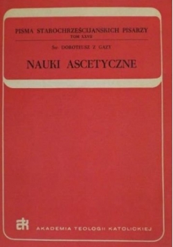 Doroteusz z Gazy. Nauki ascetyczne