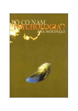 Po co nam psychologia ?