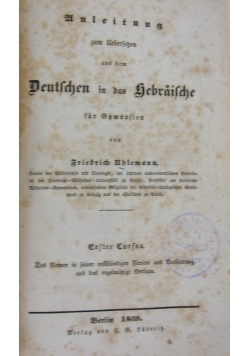 Anleitung zum Ueberfessen aus dem Deutschen in das Gebraische für Gymnasien, 1839 r.