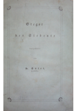 Gregor der Siebente,1847r.
