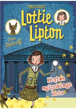 Przygody Lottie Lipton. Klątwa egipskiego kota