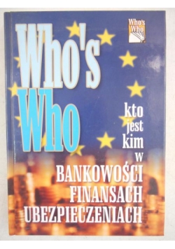 Who's Who. Kto jest kim w bankowości, finansach i ubezpieczeniach