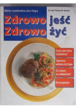Zdrowo jeść Zdrowo żyć.