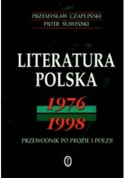 Literatura polska 1976-1998: przewodnik po prozie i poezji