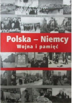 Polska - Niemcy Wojna i pamięć