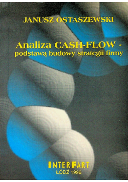 Analiza cash flow Podstawą budowy strategii firmy