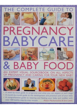 Complete guide to pregnancy babycare and baby food