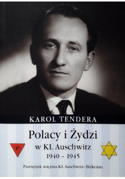 Polacy i Żydzi w KL Auschwitz 1940 1945