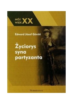 Życiorys syna partyzanta