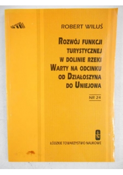 Rozwój funkcji turystycznej w dolinie rzeki warty na odcinku od Działoszyna do Uniejowa