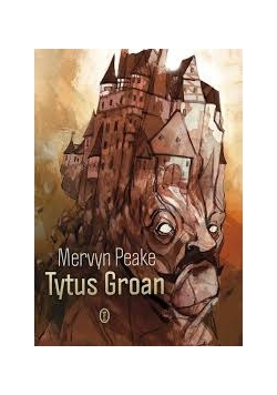 Tytus Groan/Gormenghast