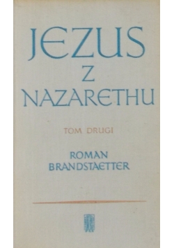 Jezus z Nazarethu, tom II