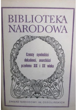 Czescy symboliści dekadenci, anarchiści przełomu XIX i XX wieku