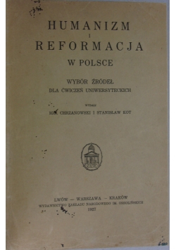 Humanizm i reformacja w Polsce wybór źródeł dla ćwiczeń uniwersyteckich, 1927r.