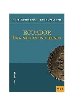 Ecuador Una Nacion En Ciernes vol 1
