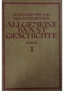 Allgemeine Kunst Geschichte, Band I, 1914r.