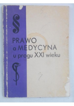 Prawo a medycyna u progu XXI wieku