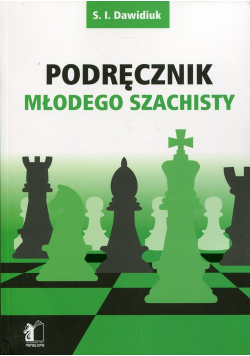 Dawidiuk S.I. - Podręcznik młodego szachisty