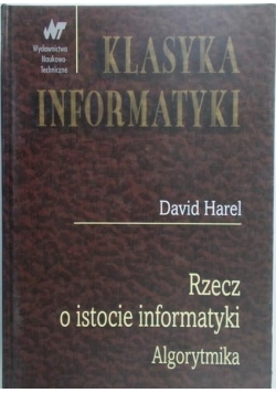 Klasyka Informatyki. Rzecz o istocie informatyki. Algorytmika