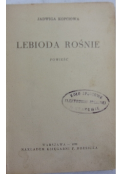 Lebioda rośnie, 1934r.