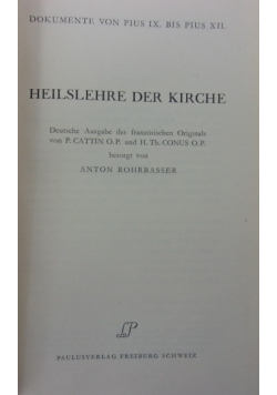 Heilslehre der kirche. Dokumente von Pius IX bis Pius XII