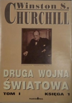 Druga Wojna Światowa Tom I Księga 1