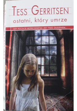 Tess Gerritsen ostatni który umrze