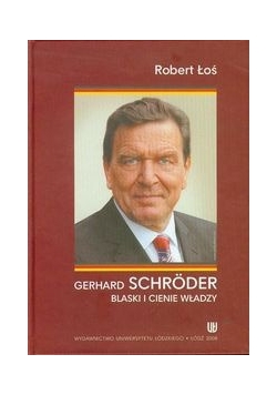 Gerhard Schroder: Blaski i cienie władzy