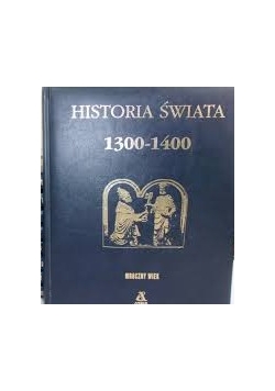 Historia Świata 1300-1400, Mroczny wiek