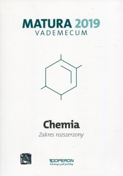Chemia Matura 2019 Vademecum Zakres rozszerzony
