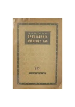 Opowiadania wiśniowy sad, 1949 r.