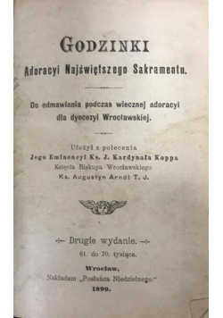 Godzinki Adoracyi Najświętszego Sakramentu, 1899 r.