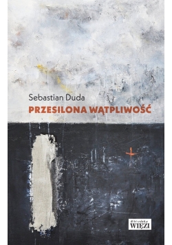 Przesilona wątpliwość Nowa