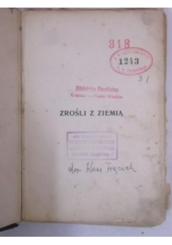Laskowski Kazimierz - Zrośli z ziemią, Tom I, 1913 r.