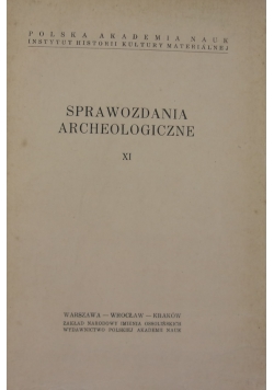 Sprawozdania archeologiczne XI