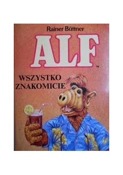 Alf wszystko znakomicie