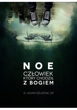 NOE. Człowiek który chodził z Bogiem (książka+DVD)