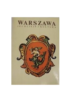Warszawa jej dzieje i kultura