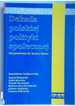 Dekada polskiej polityki społecznej