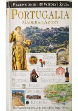 Portugalia, Madera i Azory. Przewodniki Wiedzy i Życia