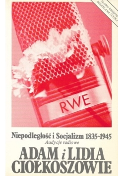 Niepodległość i Socjalizm 1835-1945. Audycje radiowe