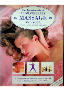 The encyclopedia of aromatherapy massage and yoga