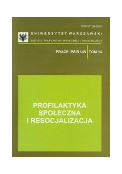 Profilaktyka społeczna i resocjalizacja, Tom 14