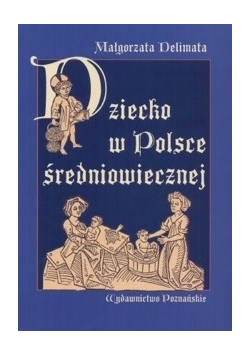 Dziecko w Polsce średniowiecznej