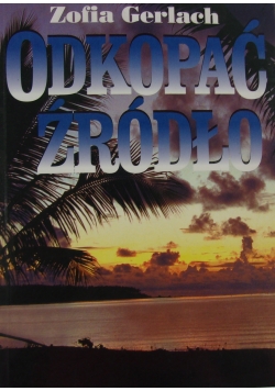 Odkopać źródło