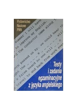 Testy i zadania egzaminacyjne  języka angielskiego