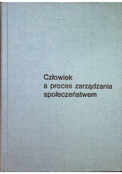 Człowiek a proces zarządzenia społeczeństwem